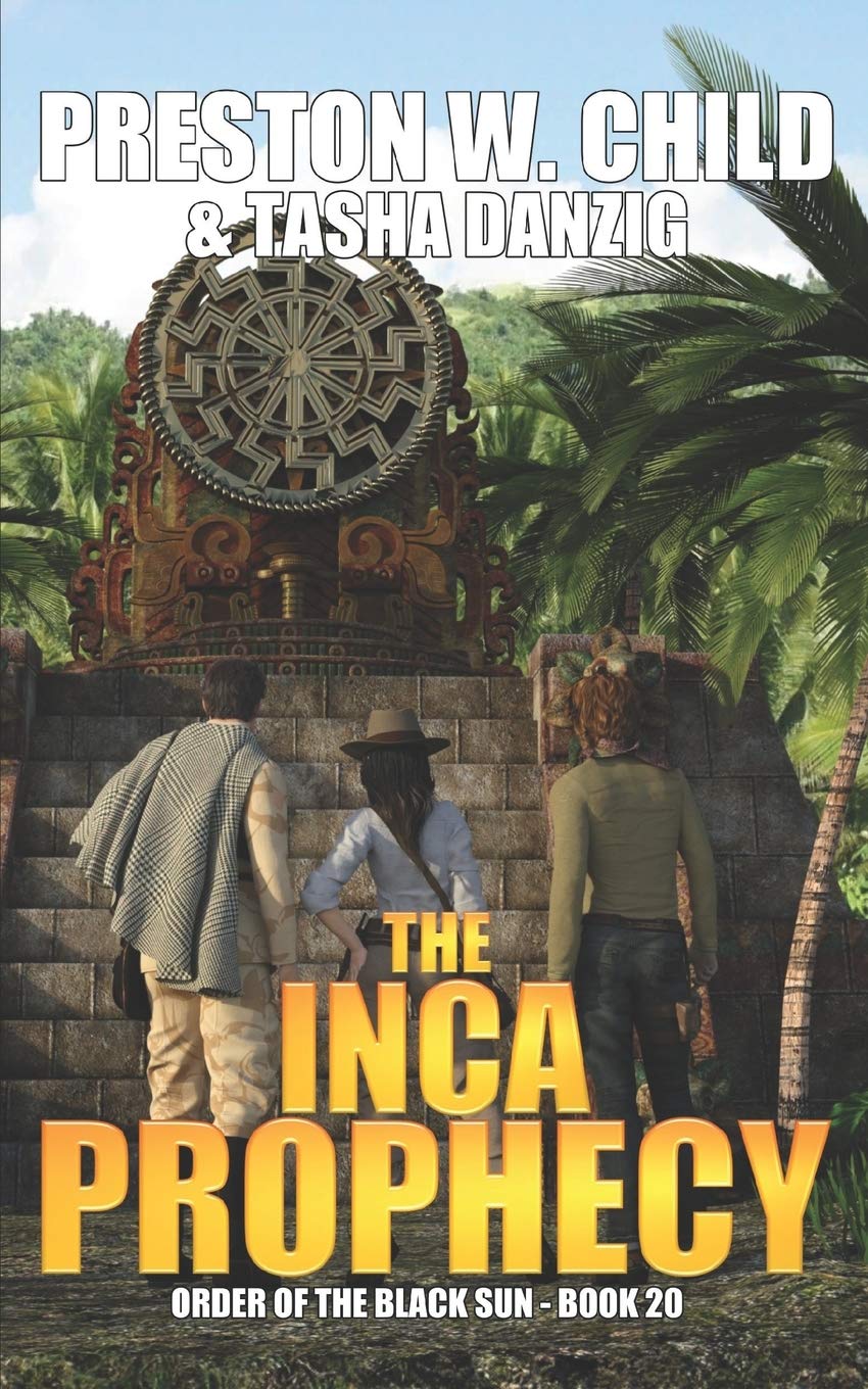 The Inca Prophecy (Order of the Black Sun)