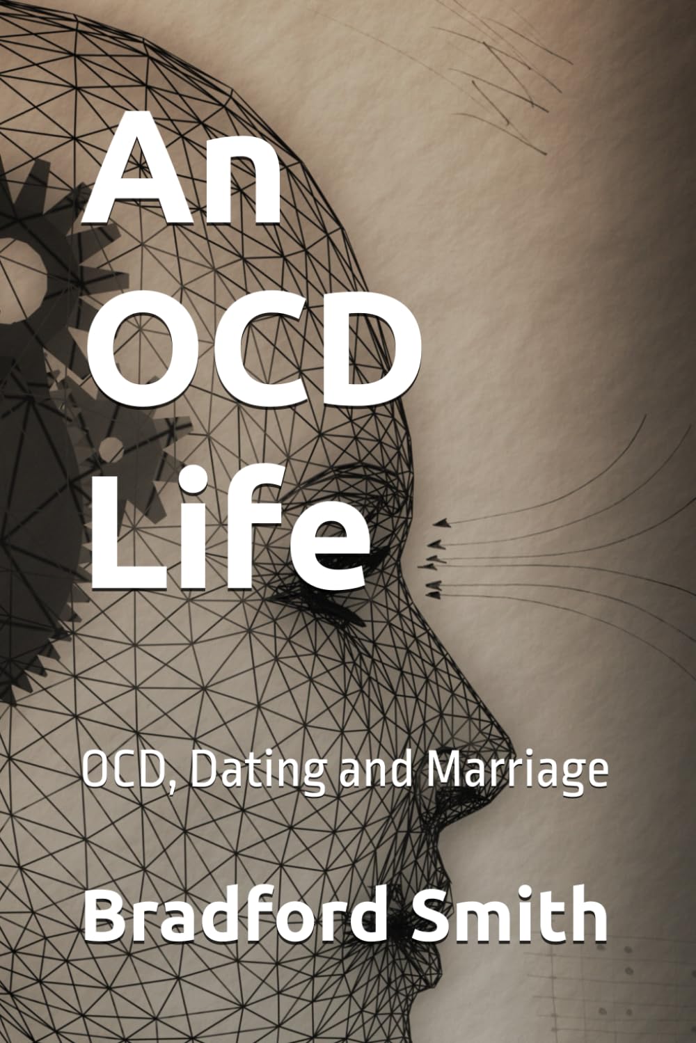 An OCD Life: OCD, Dating and Marriage (An OCD Life Series)