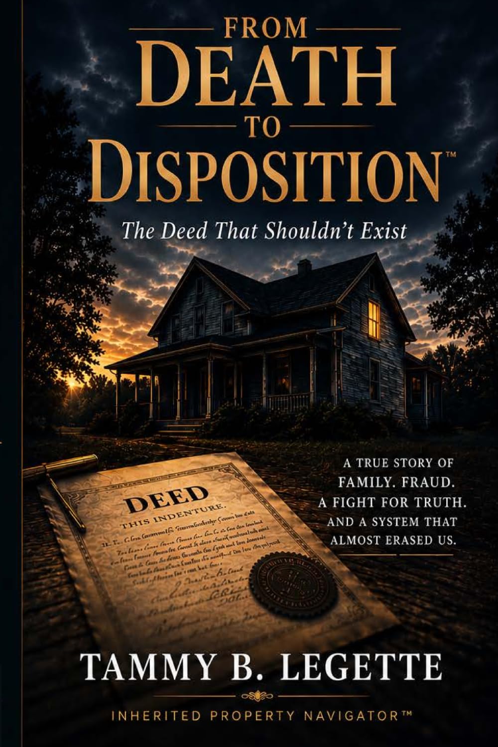 From Death to Disposition™: The Deed That Shouldn't Exist