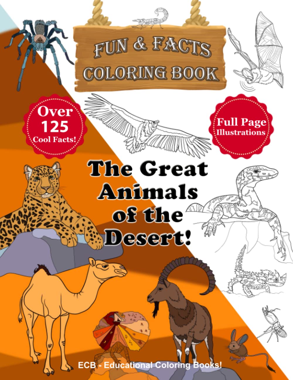 The Great Animals of the Desert! - Fun & Facts Coloring Book: 30 original illustrations and over 125 cool facts! (We Can Color! - Fun & Facts Educational Coloring Books)