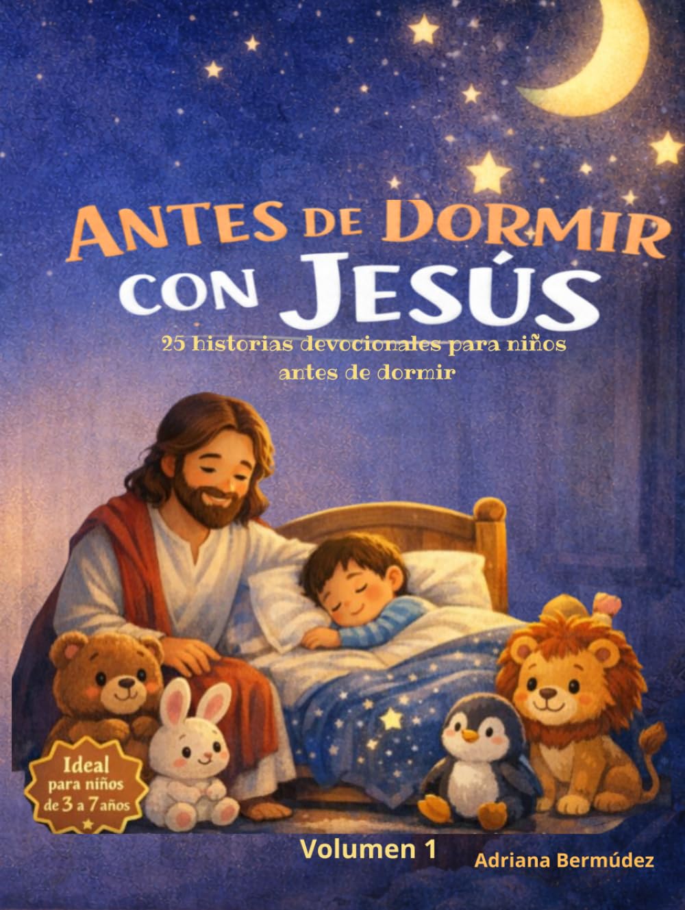ANTES DE DORMIR CON JESUS: 25 historias devocionales para niños antes de dormir