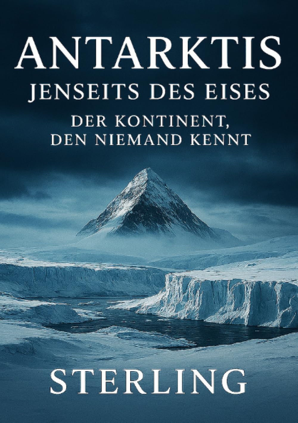 Antarktis, jenseits des Eises I Der Kontinent, den niemand kennt: Die Expeditionen, die die Antarktis nie verlassen durften