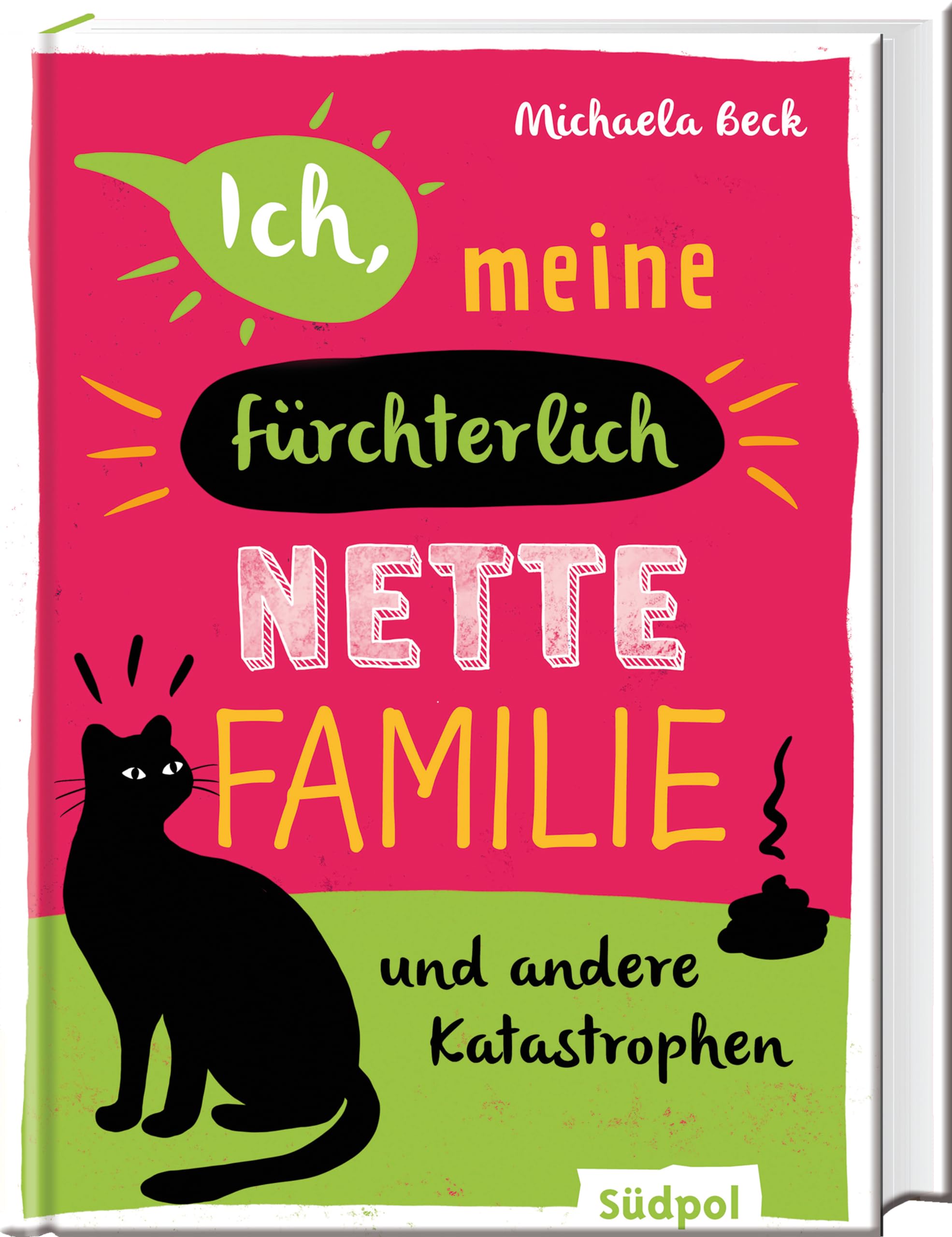 Ich, meine fürchterlich nette Familie und andere Katastrophen: Mein Leben in einer XXL-Patchworkfamilie - alle wollen nur mein Bestes, aber nicht mit mir! - Jugendbuch für Mädchen ab 12 Jahre