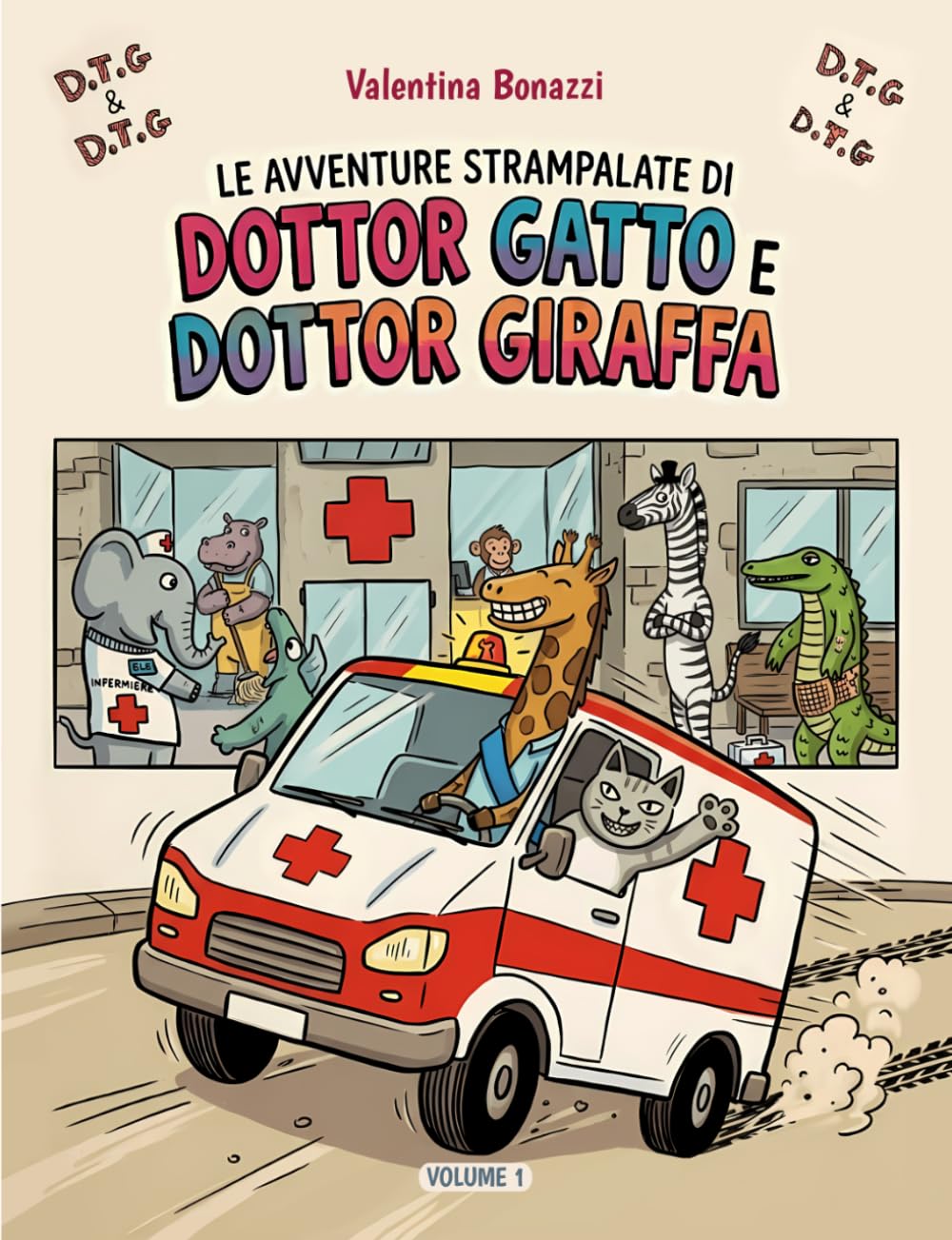 LE AVVENTURE STRAMPALATE DI DOTTOR GATTO E DOTTOR GIRAFFA: D.T.G. & D.T.G.
