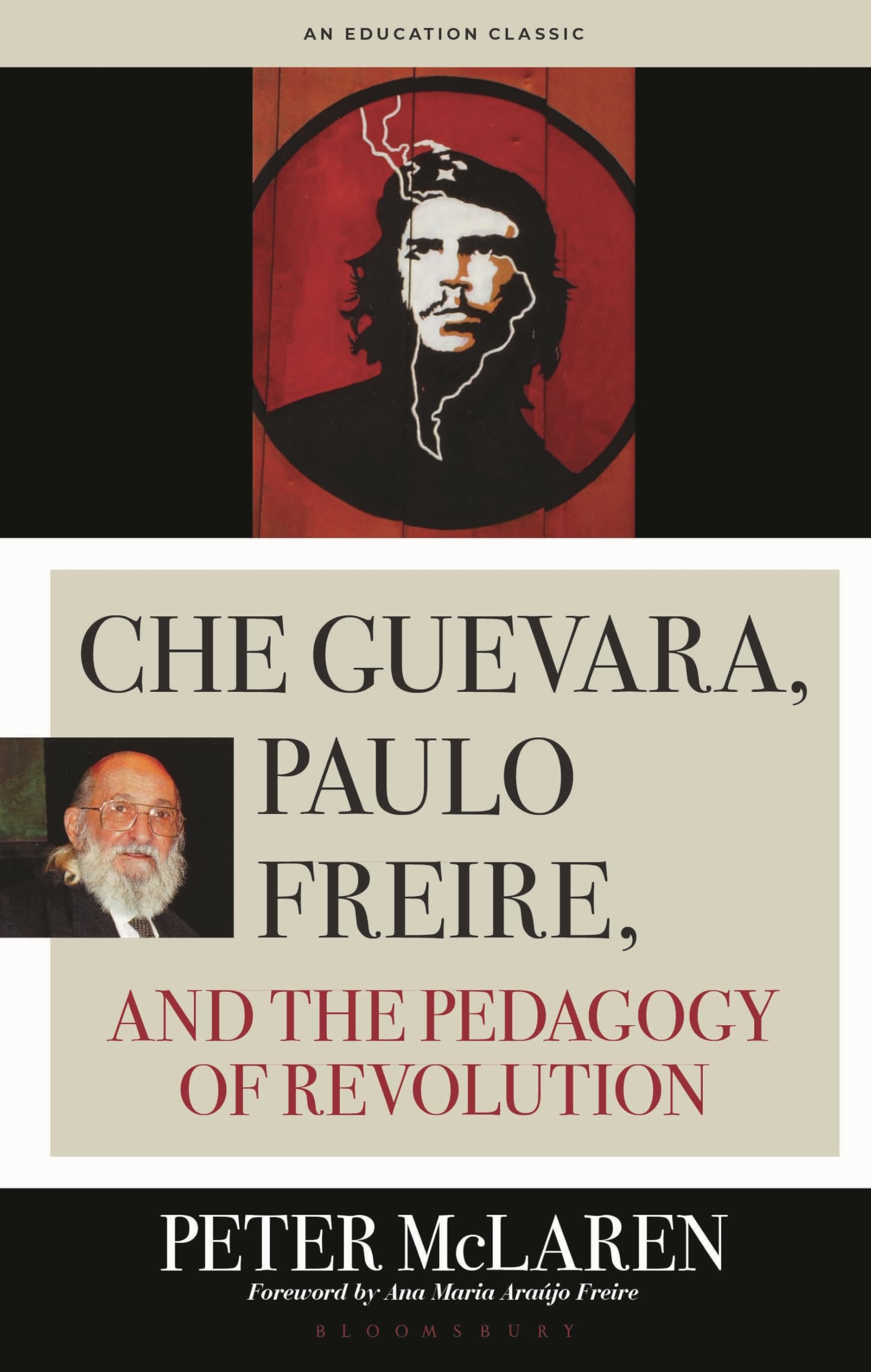 Che Guevara Paulo Freire and the Pedagogy of by Peter McLaren PAPERBACK