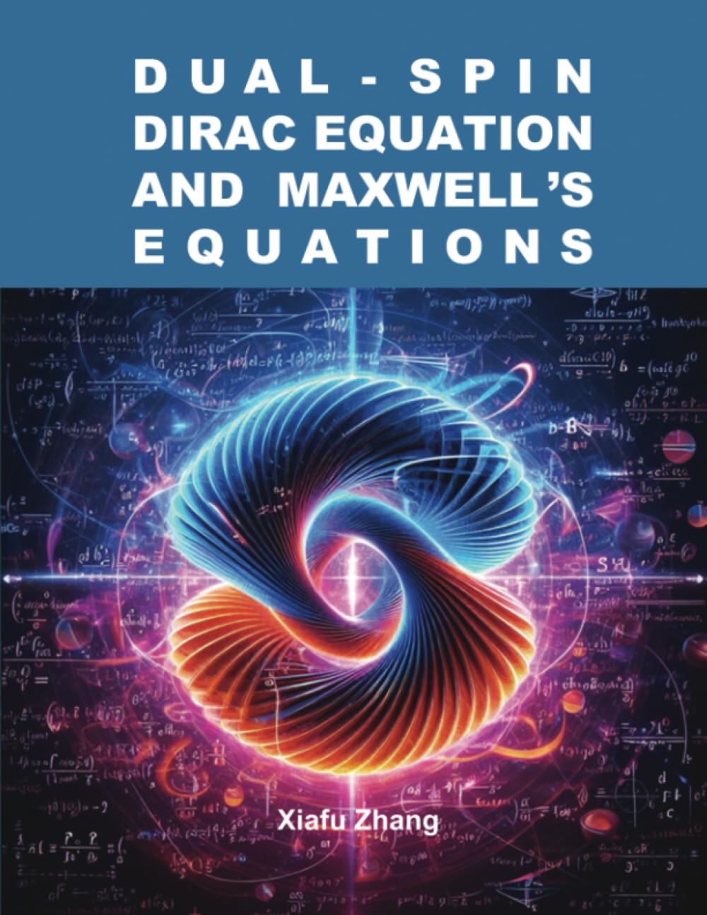 Dual-Spin Dirac Equation and Maxwell's Equations