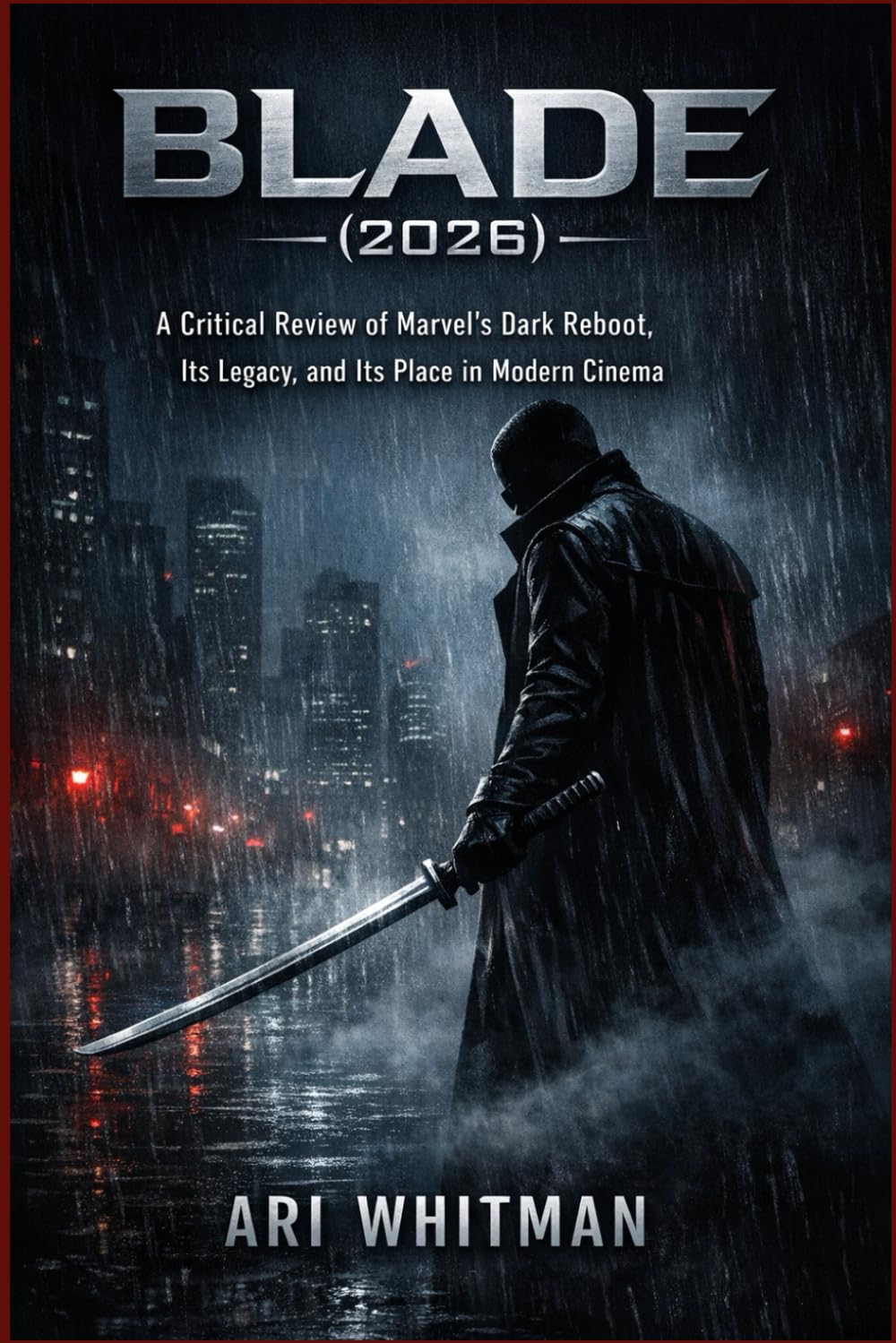 Blade (2026): A Critical Review of Marvel’s Dark Reboot, Its Legacy, and Its Place in Modern Cinema