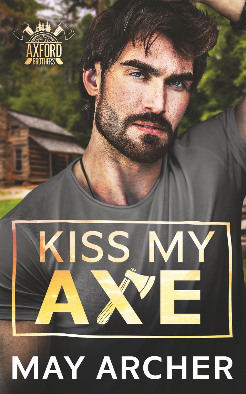 Kiss My Axe (Axford Brothers)