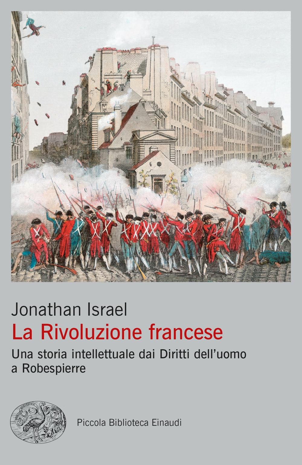 La Rivoluzione Francese. Una Storia Intellettuale Dai Diritti Dell'uomo A Robespierre - 4
