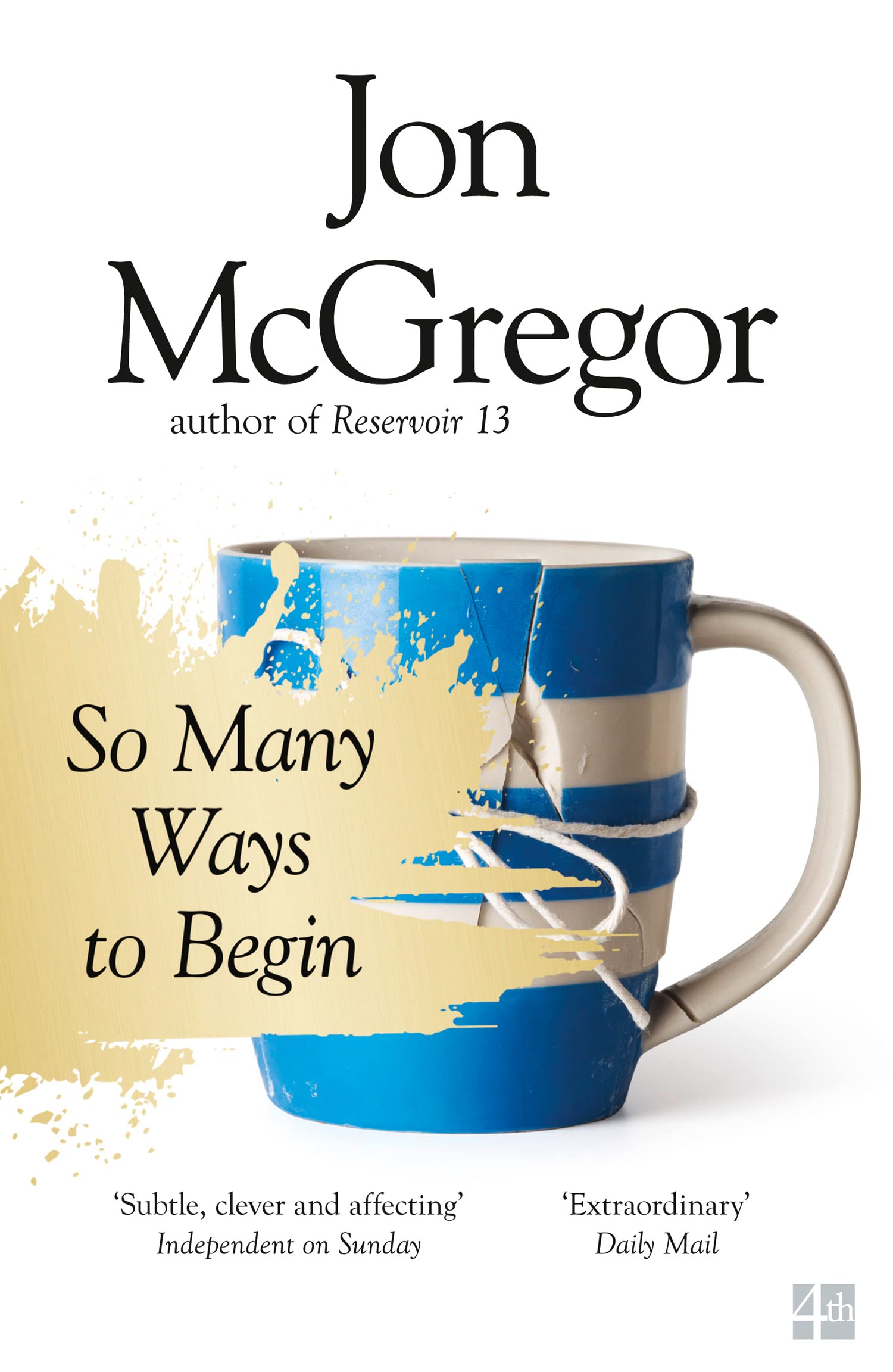 So Many Ways to Begin: A Man Booker Prize Longlisted Literary Novel of Secrets and Marriage