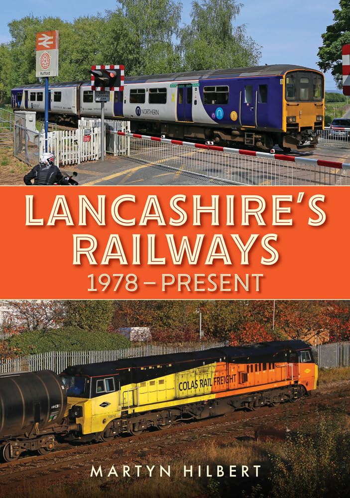 Lancashire's Railways: 1978-present