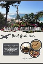 Maputo Travel Guide 2025