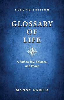 Glossary of Life A Path to Joy, Balance, and Peace