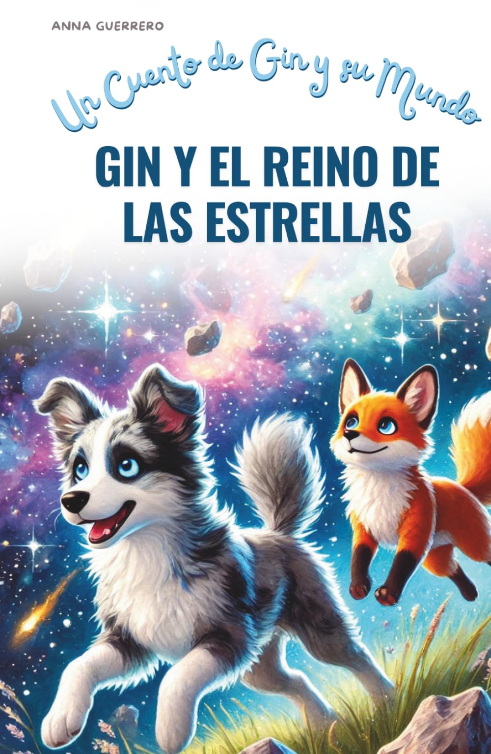 Gin y el Reino de las Estrellas: Un Cuento de Gin y su Mundo