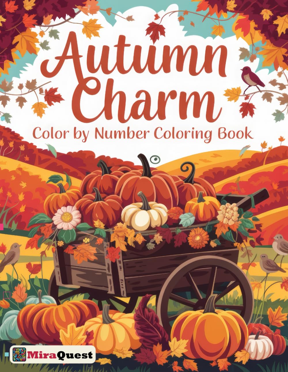 Autumn Charm Color by Number Coloring Book: Large Print Fall Season Scenes Coloring Pages for Adults, Seniors and Teens to Relaxation [Paperback] Quest, Mira
