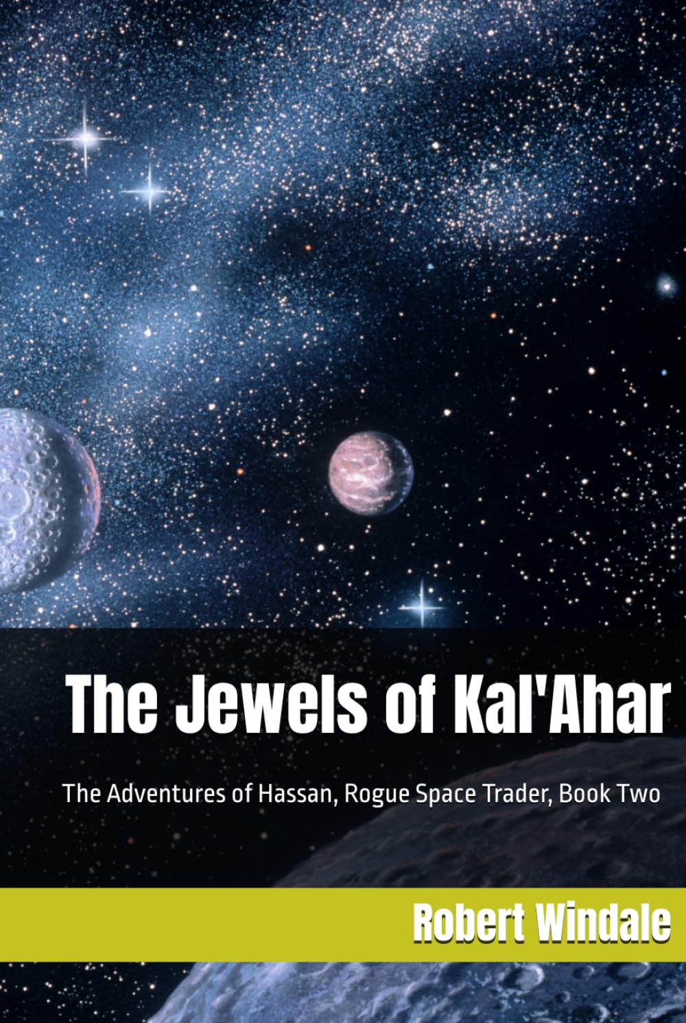 The Jewels of Kal'Ahar: The Adventures of Hassan, Rogue Space Trader, Book Two