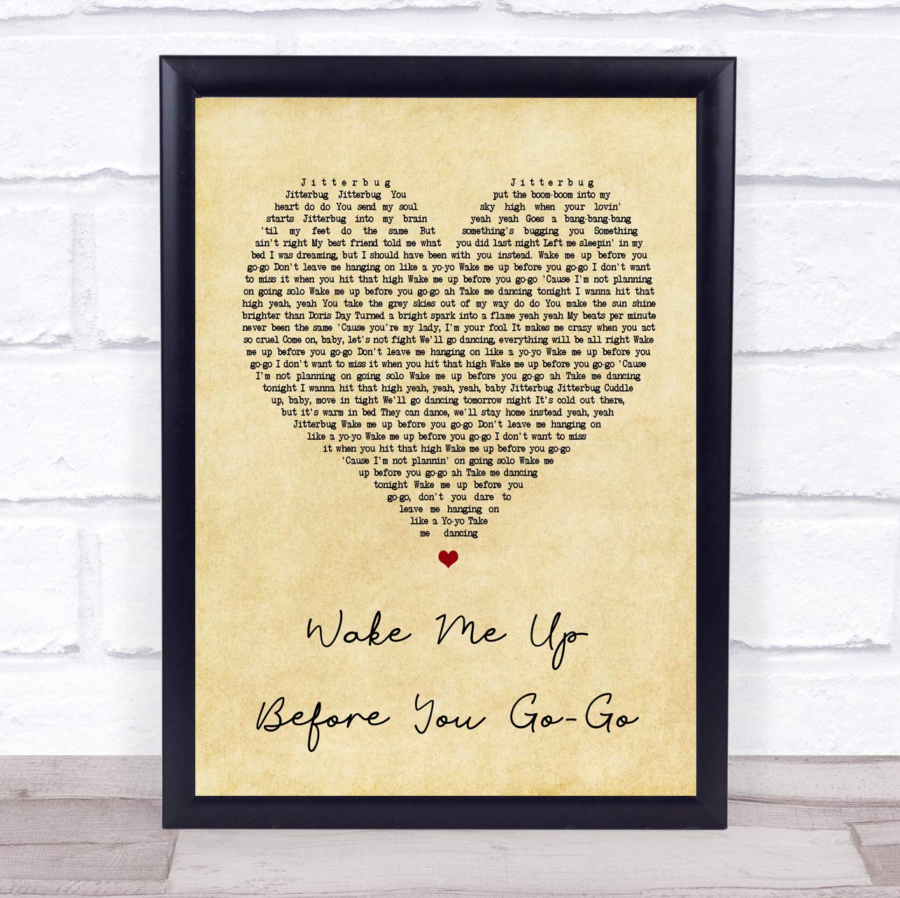 Wake Me Up Before You Go-Go Vintage Heart Song Lyric Art Music Quote Gift Poster Print