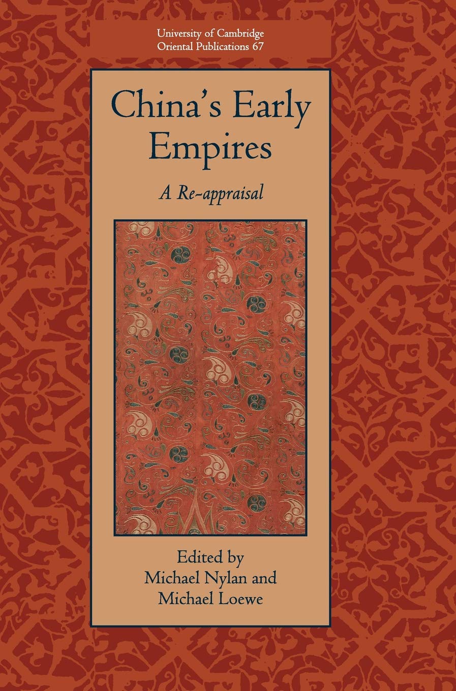 China's Early Empires: A Re-appraisal (University of Cambridge O