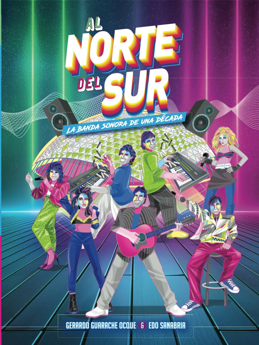 AL NORTE DEL SUR: La Banda Sonora de una Década (Spanish Edition)      Hardcover – Large Print, March 22, 2025