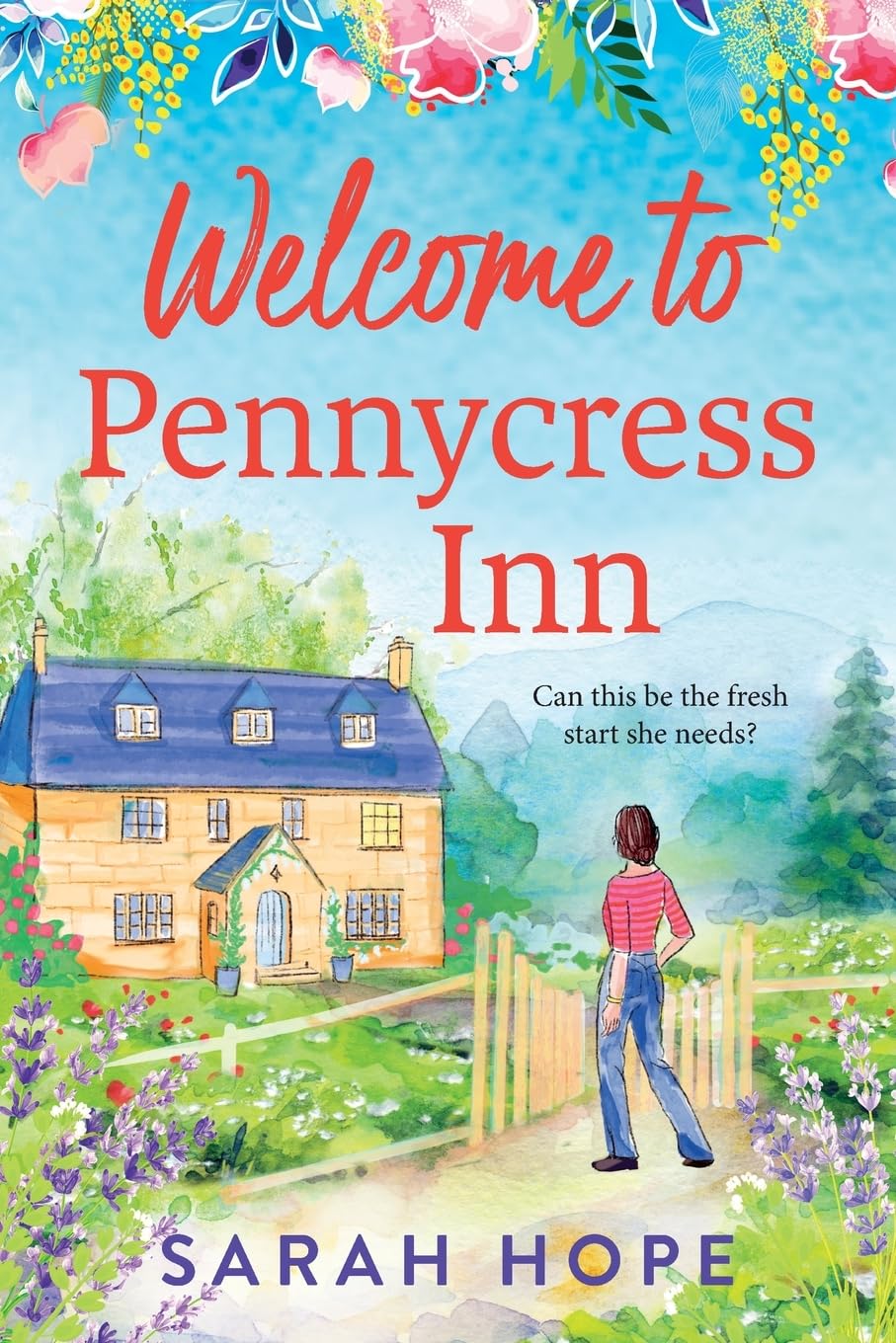 Welcome to Pennycress Inn: Discover Sarah Hope's uplifting romance (The Pennycress Inn Series, 1)