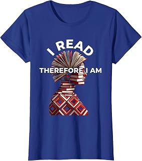 I Read Therefore I Am Book Lover Design T-Shirt