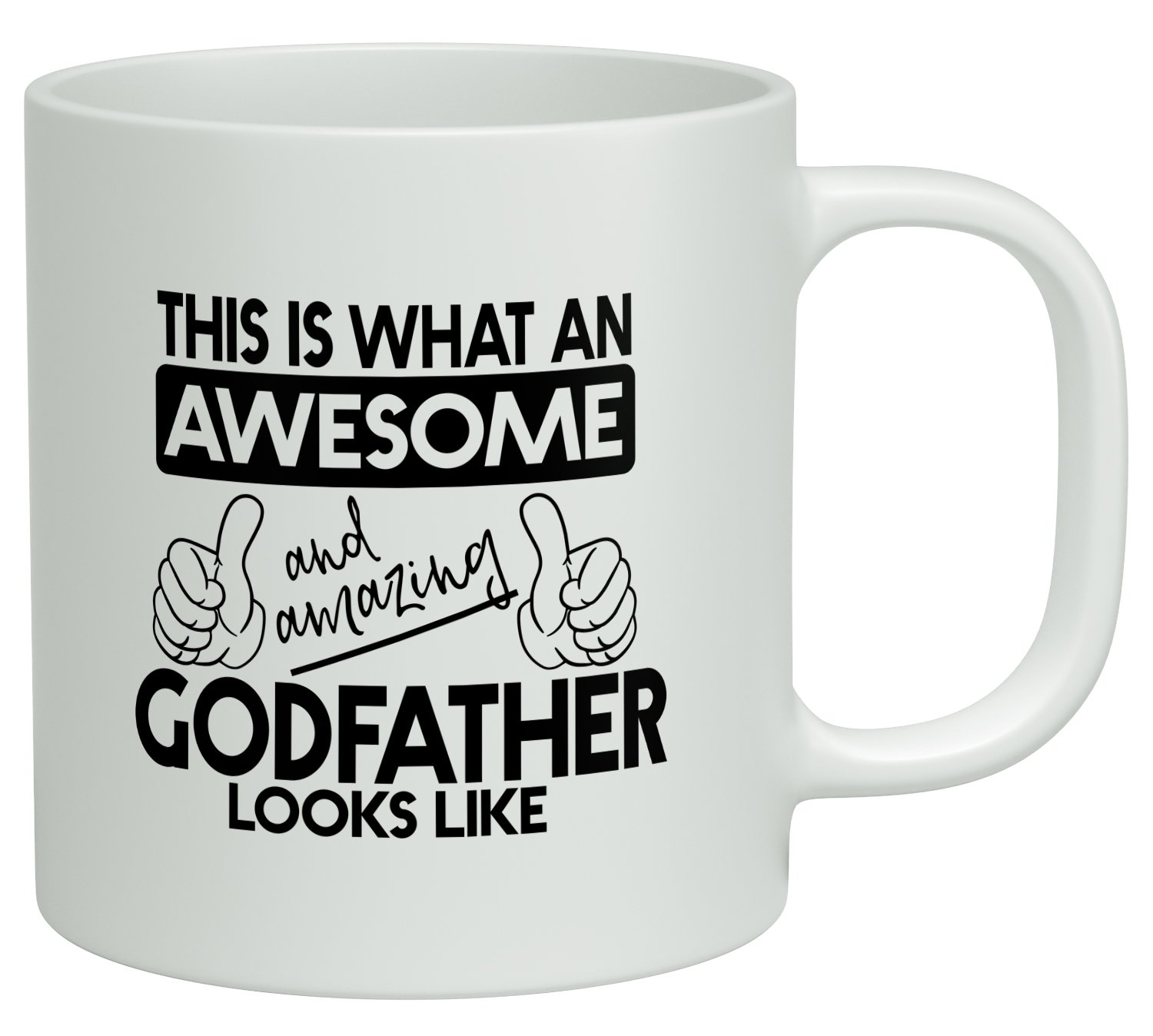 Shopagift White This Is What An Awesome And Amazing Godfather Looks Like 10Oz Mug Cup