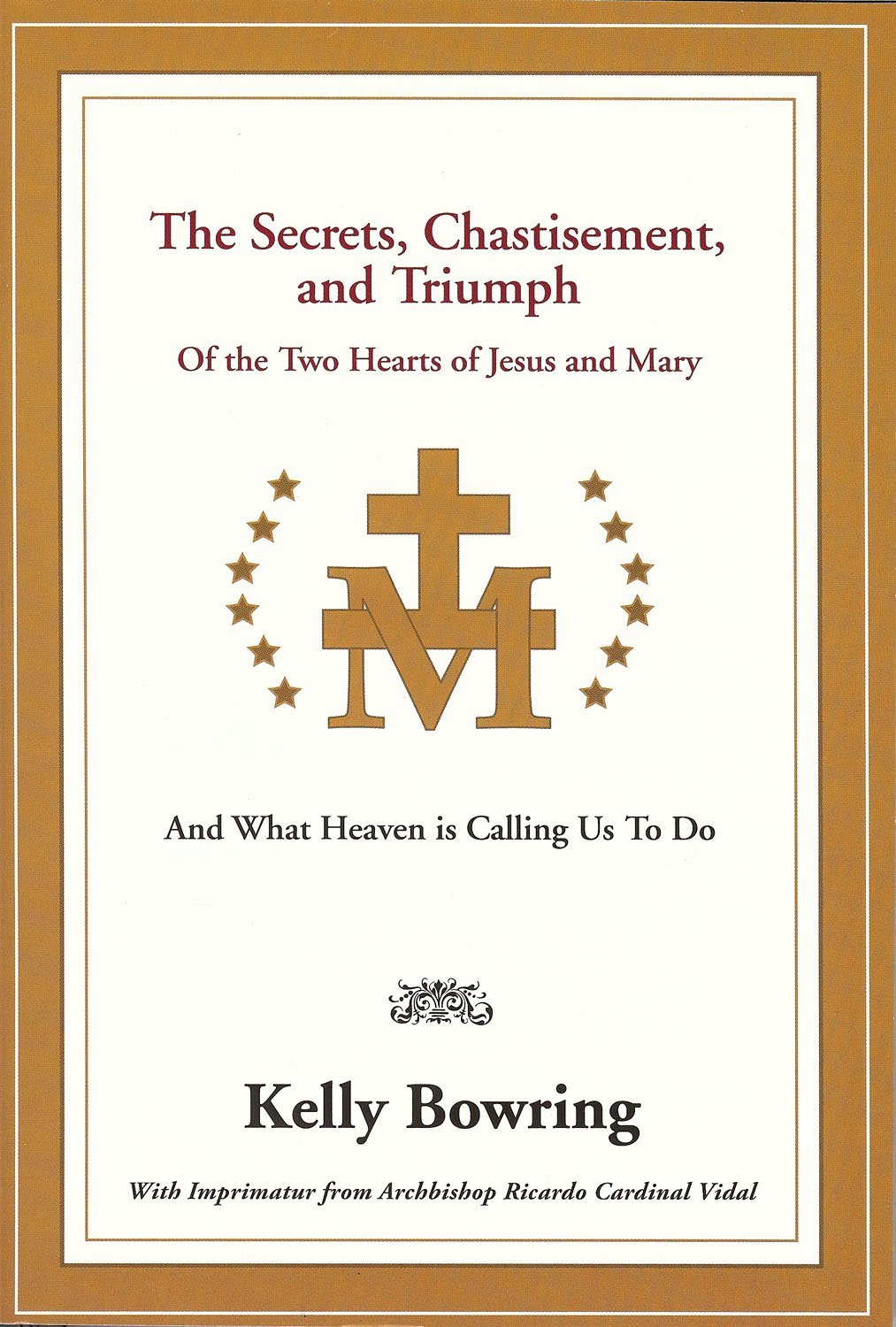 The Secrets, Chastisement, and Triumph of the Two Hearts of Jesus and Mary Paperback – May 13, 2009