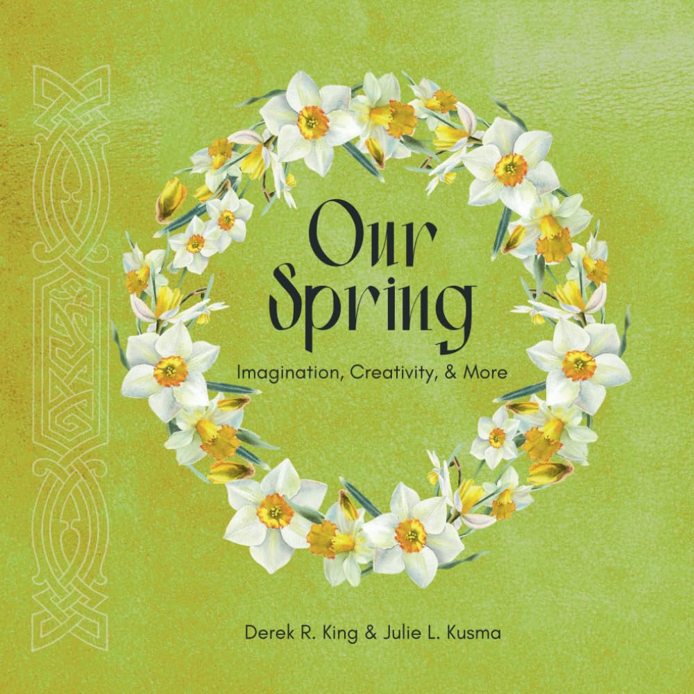 Our Spring: Imagination, Creativity, & More (Our Keepsakes)