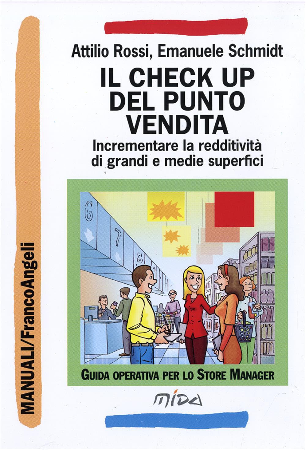 Il check up del punto vendita. Incrementare la redditività di grandi e medie superfici
