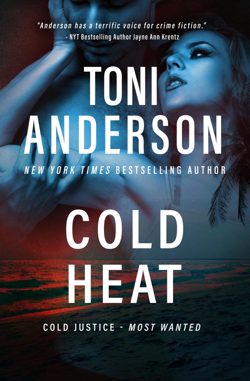 Cold Heat: An FBI Romantic Suspense Thriller: 7 (Cold Justice® - Most Wanted)