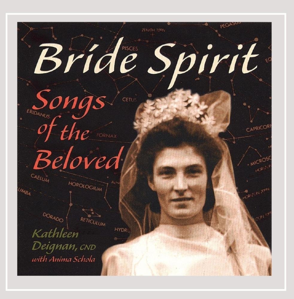 Bride Spirit: Songs of the Beloved [Audio CD] Kathleen Deignan
