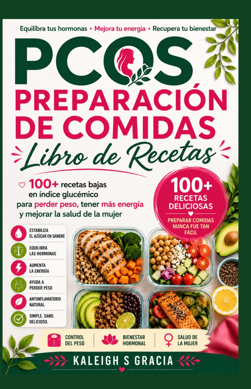 Libro de cocina para la preparación de comidas con SOP: 100+ recetas de bajo índice glucémico para equilibrar hormonas para la pérdida de peso, la energía y la salud de la mujer