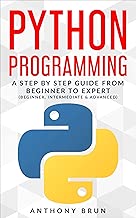 Python Programming: A Step By Step Guide From Beginner To Expert (Beginner, Intermediate & Advanced) - coolthings.us