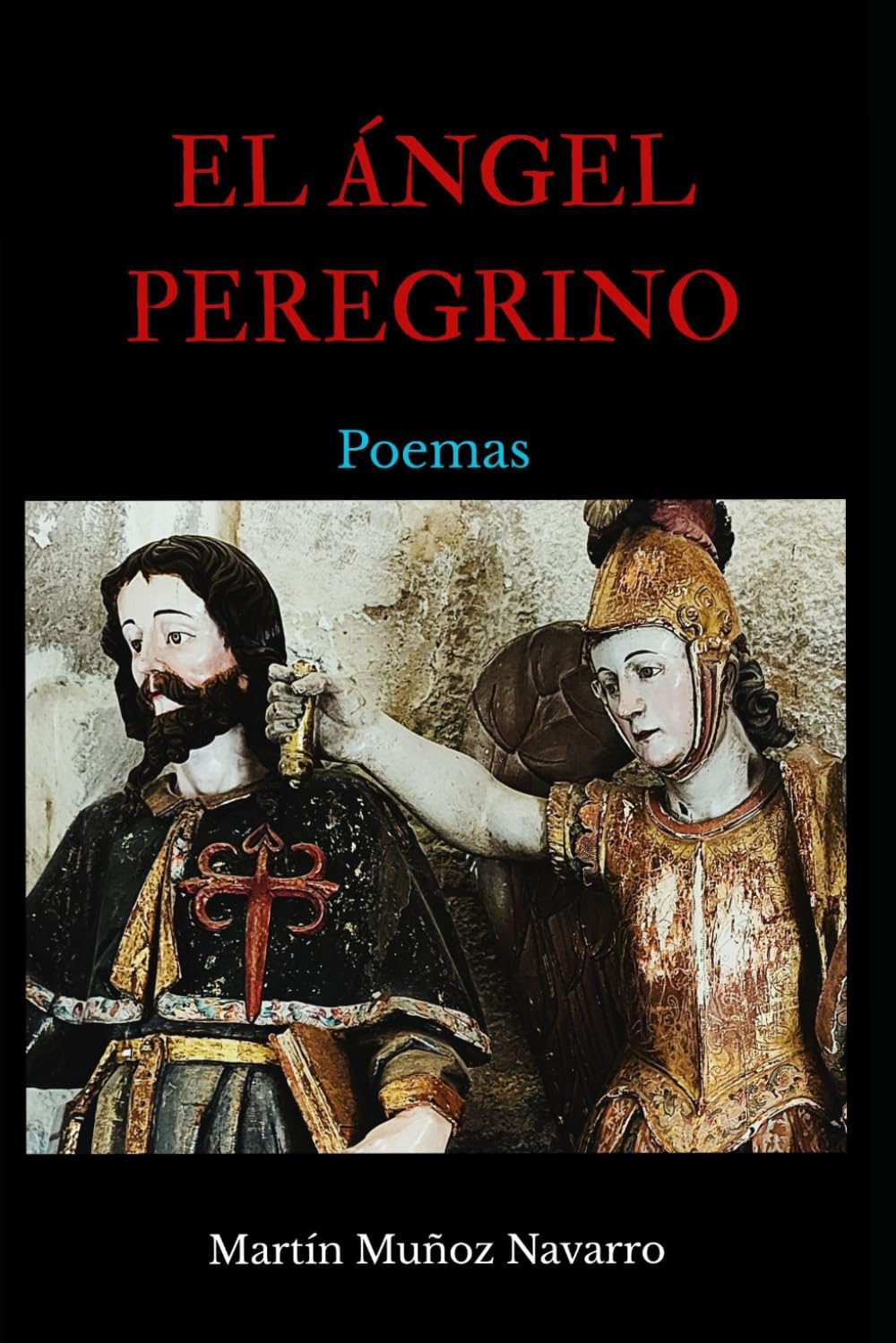 El ÁNGEL PEREGRINO: POEMAS