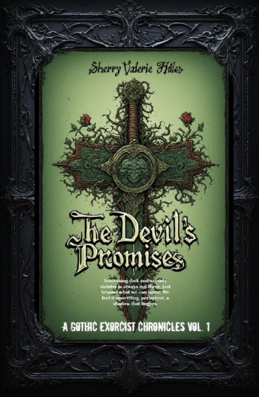 The Devil's Promises: A GOTHIC EXORCIST'S CHRONICLE VOL. ONE