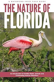 Nature of Florida, 2nd Ed (Waterford Press Field Guide)