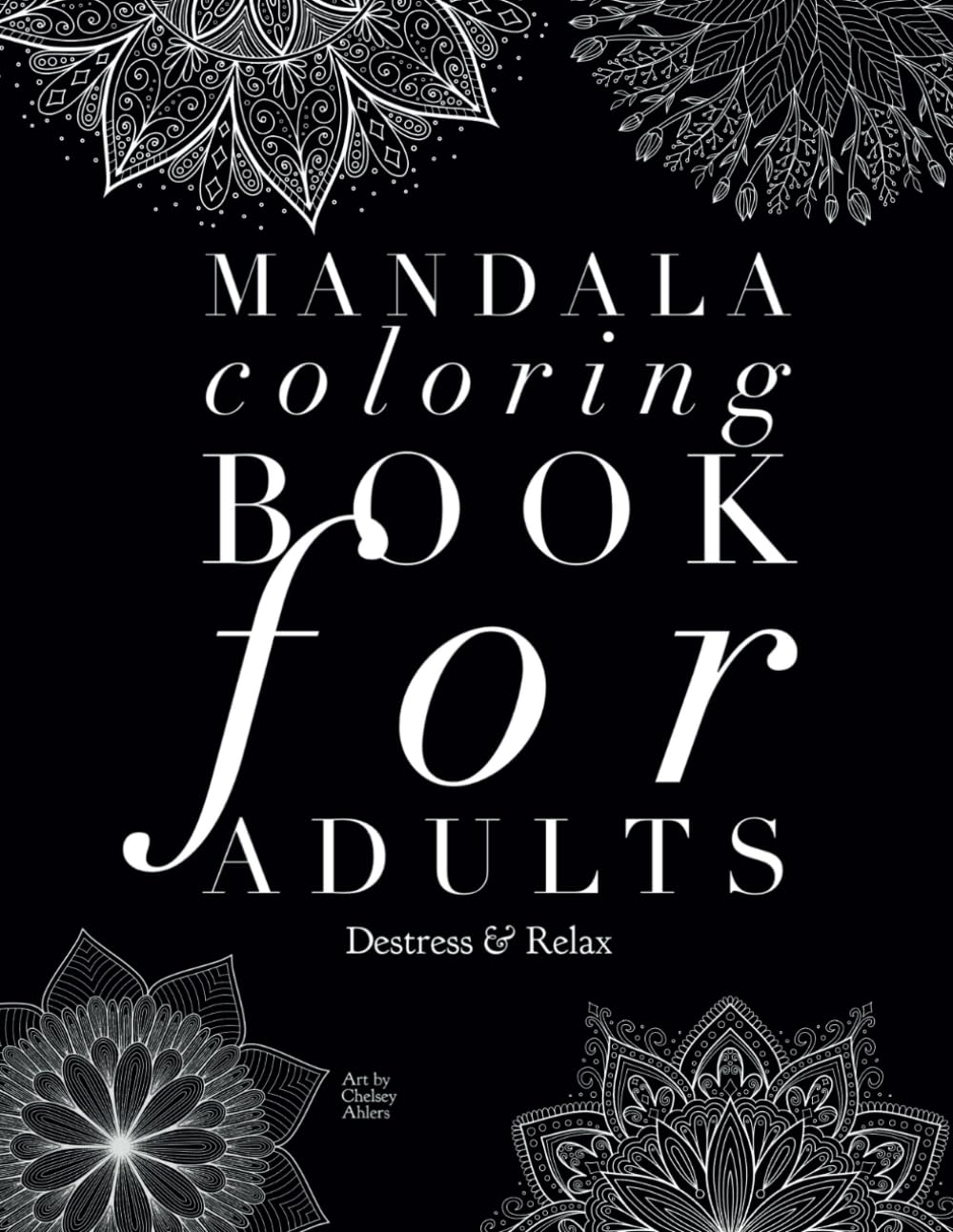 Mandala Coloring Book for Adults: Destress & Relax