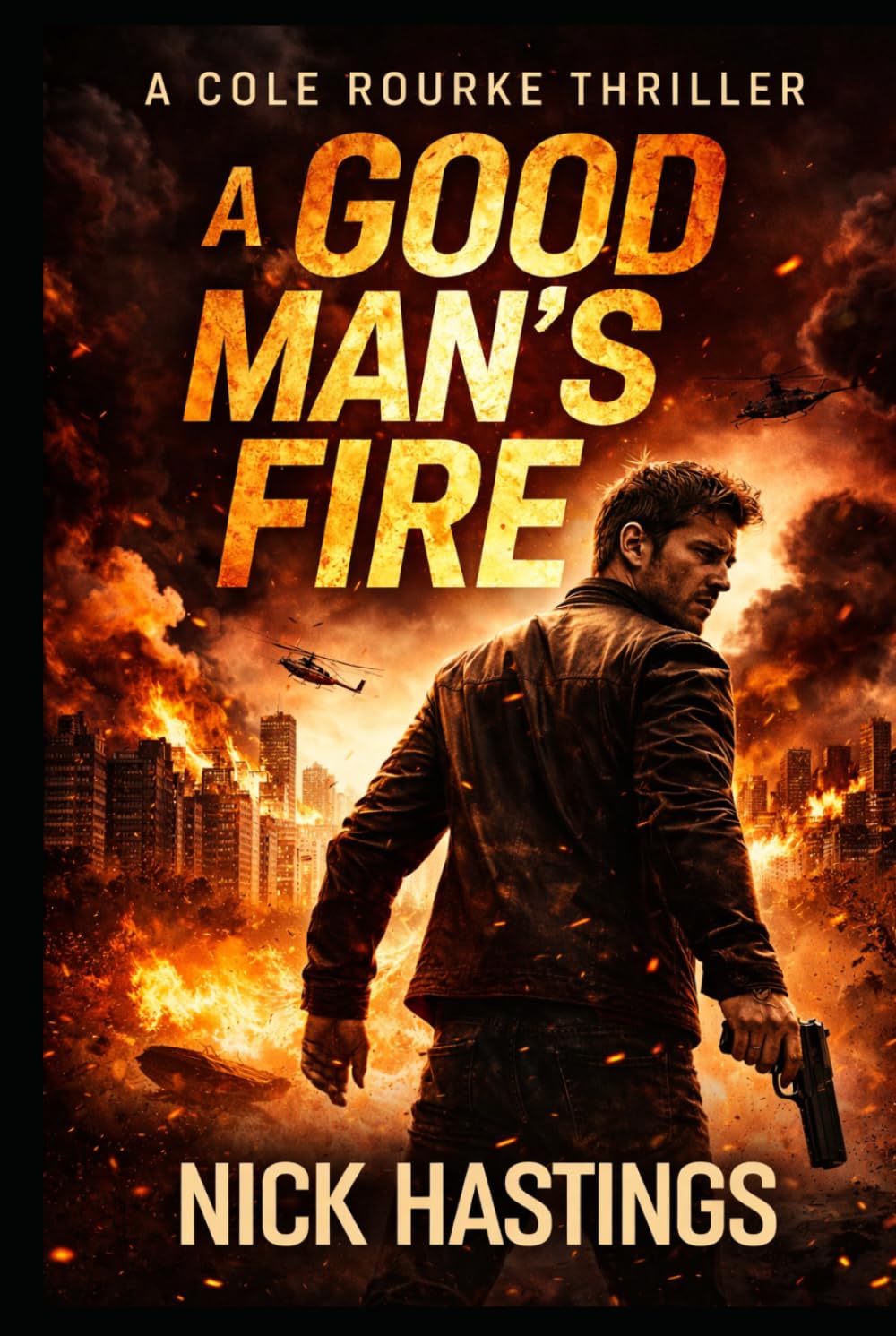 A GOOD MAN'S FIRE (COLE ROURKE MYSTERY)