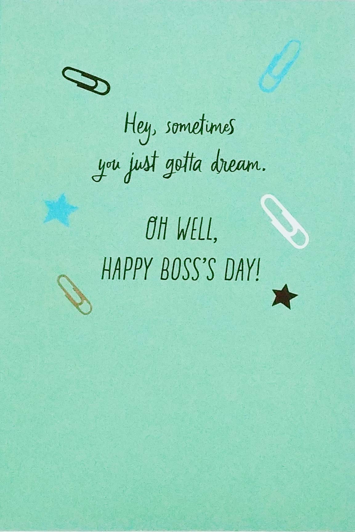 Amazon.com : Hope Your Boss's Day is Completely Free of Complaints, Urgent  Requests, Unrealistic Demands Funny Greeting Card : Office Products