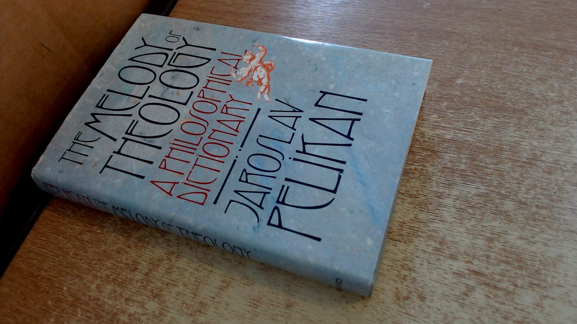 The Melody of Theology: A Philosophical Dictionary