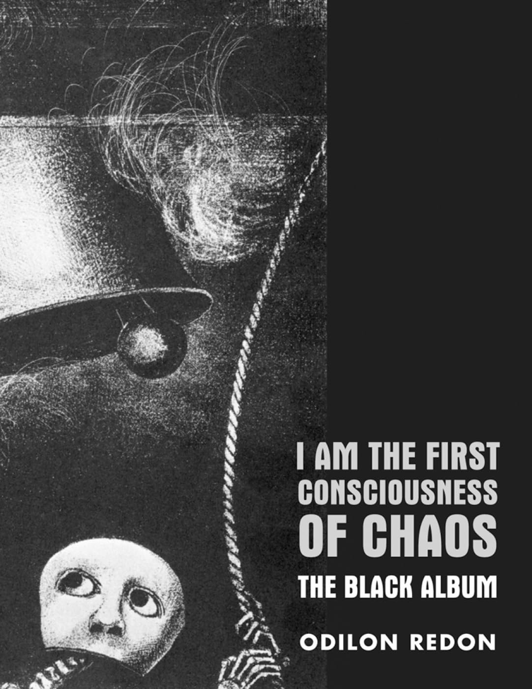 I Am the First Consciousness of Chaos by Odilon Redon PAPERBACK 9780985762551