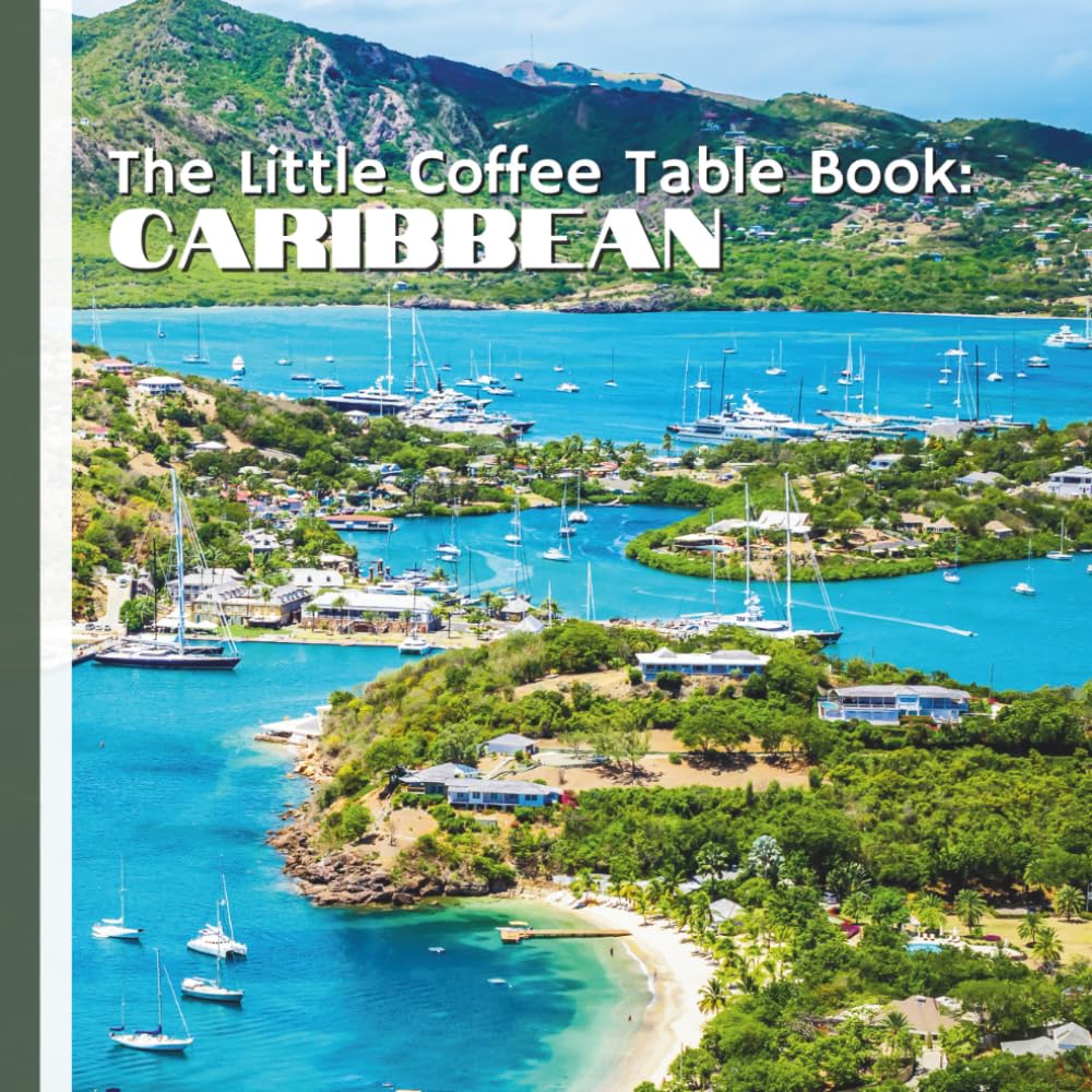 The Little Coffee Table Book: Caribbean: 75 fascinating facts about the Caribbean’s islands, culture, history, wildlife, foods, and stunning natural wonders.