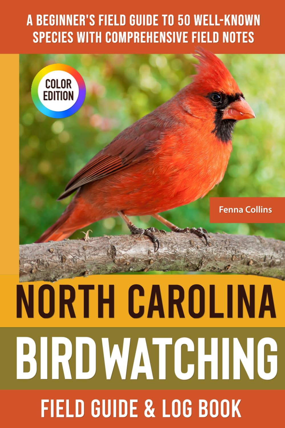 North Carolina Birdwatching - Field Guide: A Beginner's Field Guide to 50 Well-Known Species with Comprehensive Notes (North Carolina Bird Identification Book)      Paperback – April 1, 2025