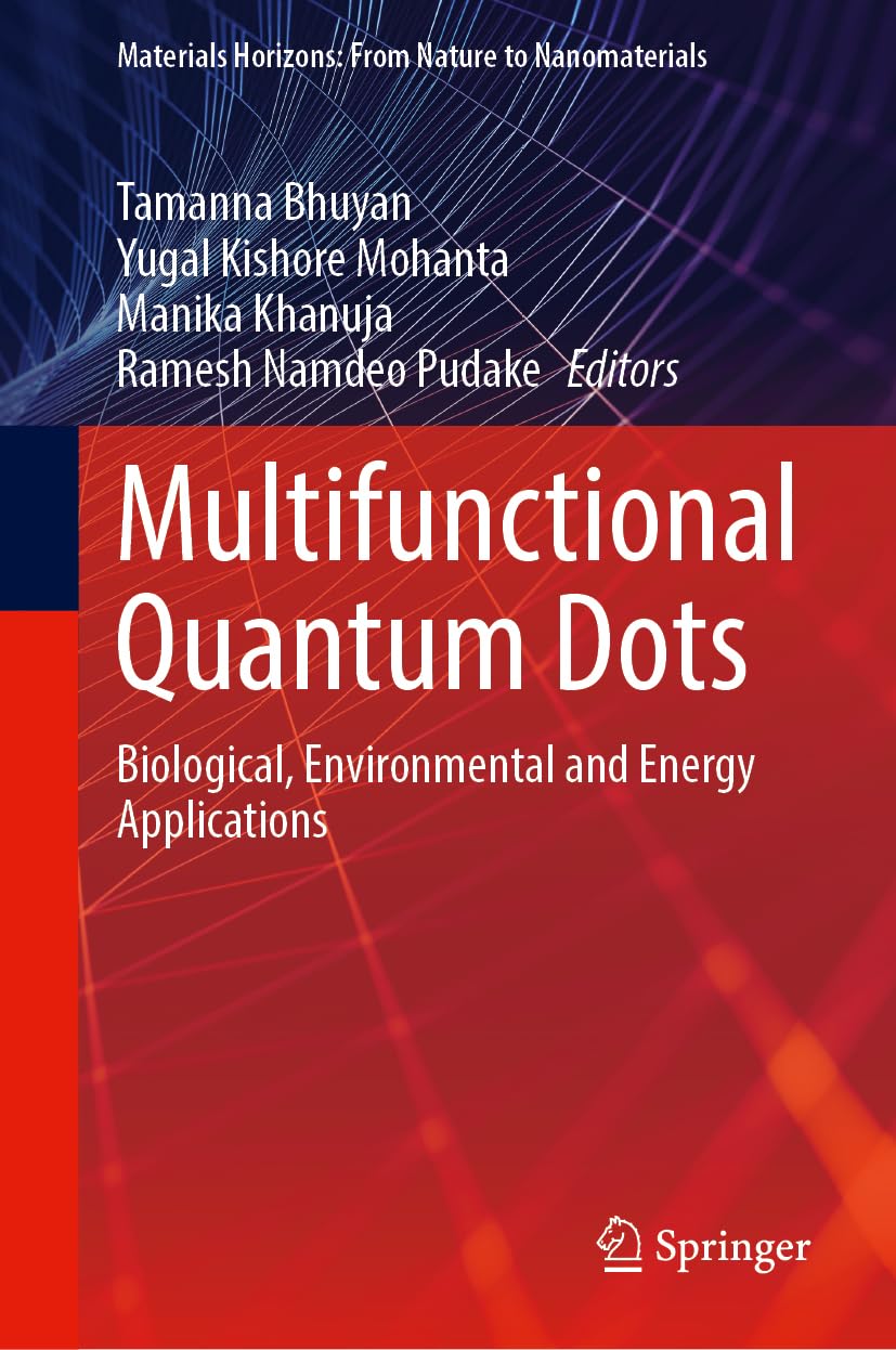 Multifunctional Quantum Dots: Biological, Environmental and Energy Applications (Materials Horizons: From Nature to Nanomaterials)