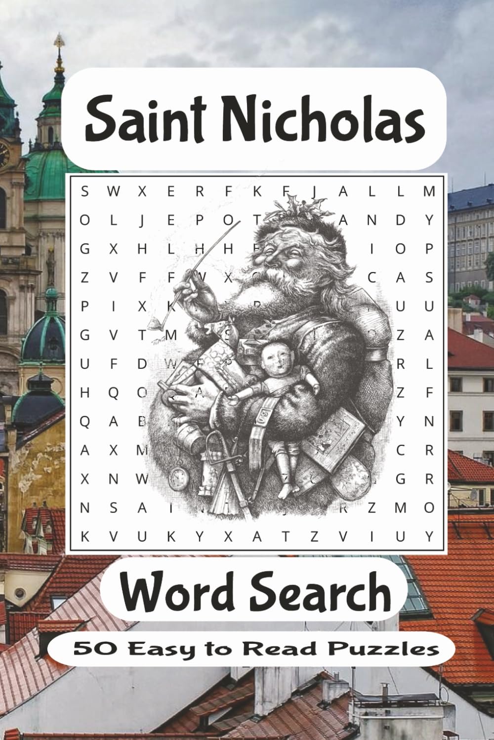 Saint Nicholas Word Search Book: Saint Nicholas Word Search Book about Saint Nicholas, Saint Nicholas and the Christmas Tradition, Saint Nick, ... puzzles for Holidays, Gifts, Leisure Time