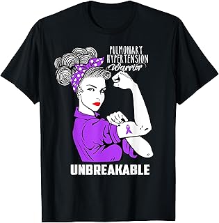 Pulmonary Hypertension Warrior Unbreakable Shirt Awareness T-Shirt