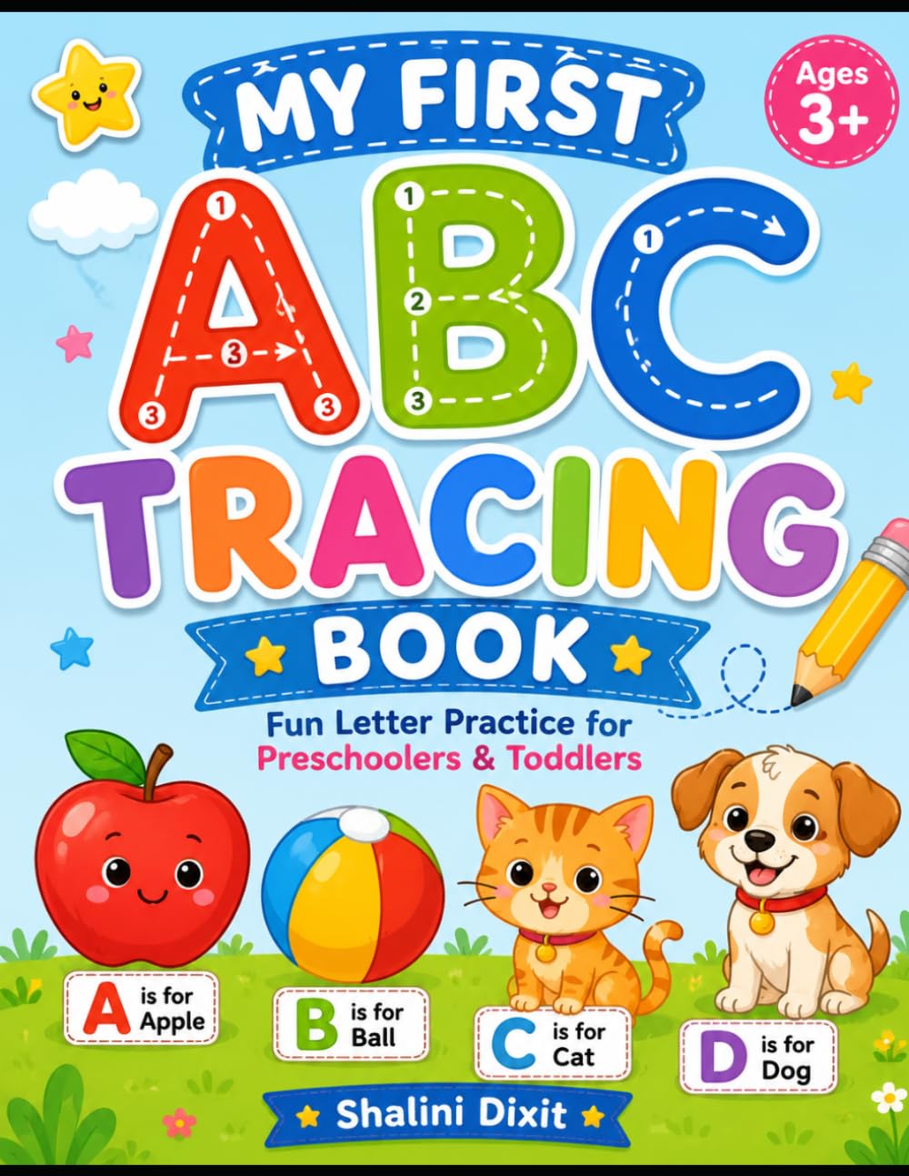 MY FIRST ABC TRACING BOOK: Fun Letter Practice for Preschoolers & Toddlers