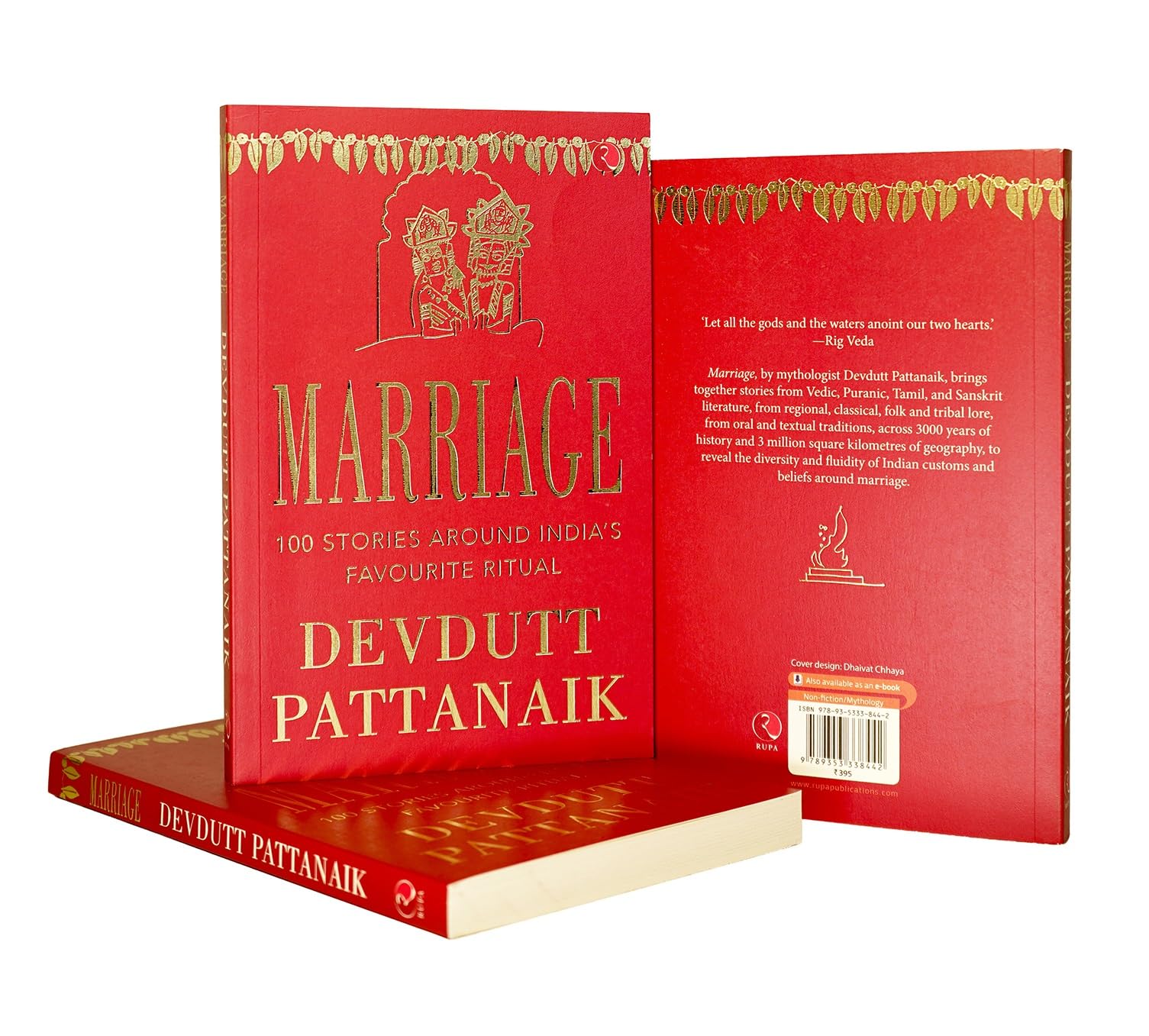 MARRIAGE - -TITLE: 100 STORIES AROUND INDIA’S FAVOURITE RITUAL 3