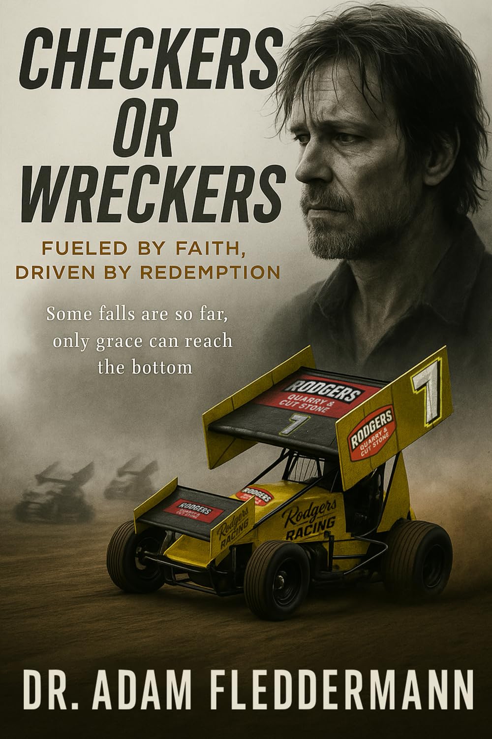 Checkers or Wreckers: Fueled by Faith, Driven by Redemption
