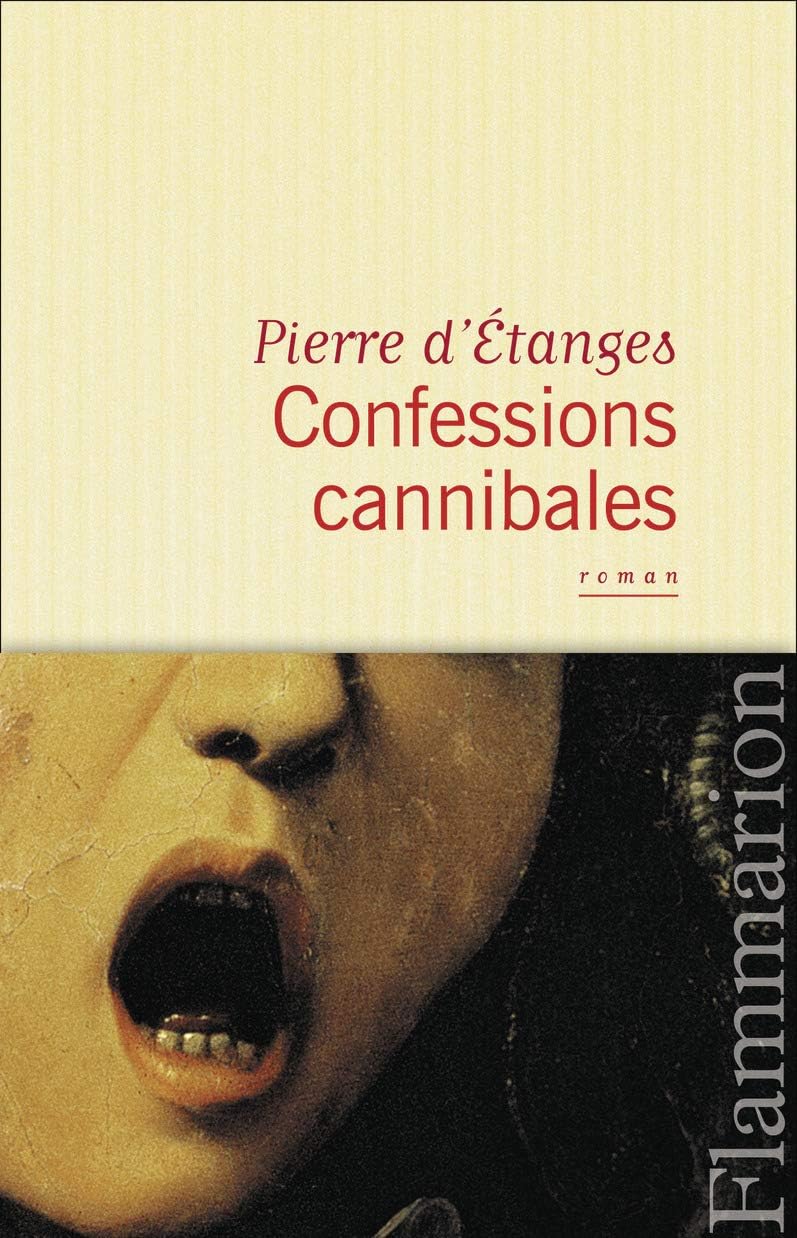Confessions cannibales (French Edition)